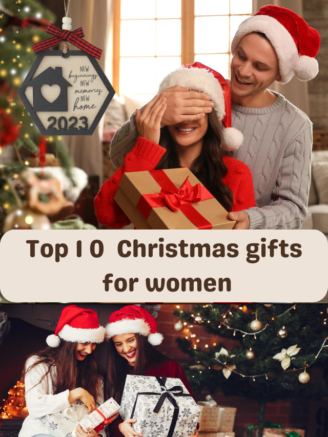 Top 10 Christmas gifts for women :