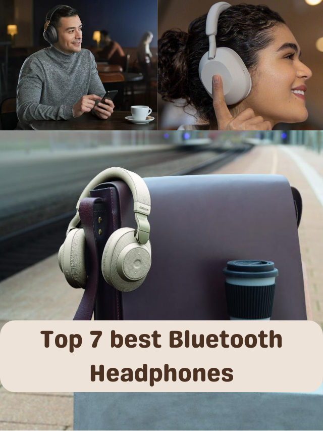 Top 7 best Bluetooth Headphones