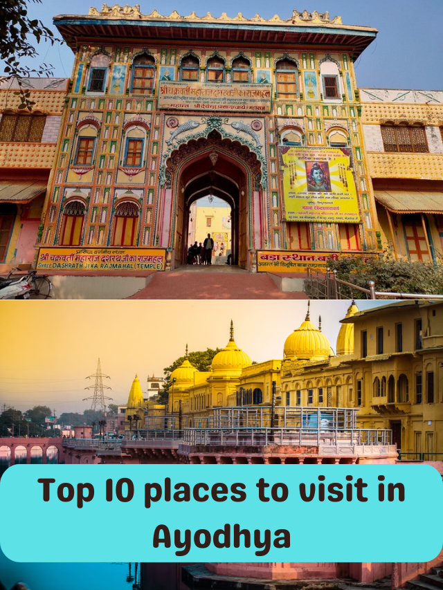 Top 10 places to visit in Ayodhya